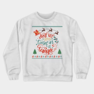 Christmas Upheaval: Don't Get Your Tinsel in a Tangle Crewneck Sweatshirt